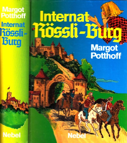 Potthoff, Margot;  Internat Rössli-Burg Illustrationen: Christel Friede-Tatje 