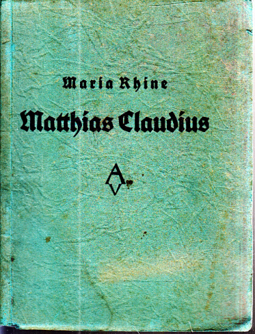 Rhine, Maria;  Matthias Claudius - Ein Bote Gottes 