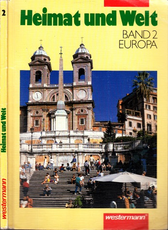 Autorengruppe;  Heimat und Welt - Band 2: Europa - Ausgabe für Berlin, Brandeburg, Mecklenburg-Vorpommern, Sachsen, Sachsen-Anhalt und Thüringen 