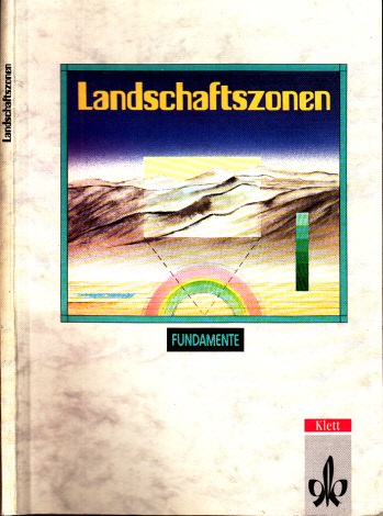 Bender, Hans-Ulrich, Ulrich Kümmerle Norbert von der Ruhren u. a.;  Landschaftszonen - Fundamente 