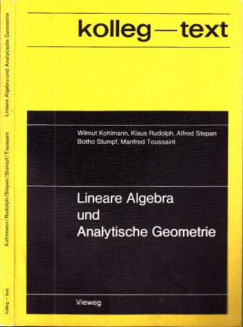 Kohlmann, Wilmut, Klaus Rudolph Alfred Stepan u. a.;  Lineare Algebra und Analytische Geometrie 