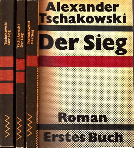 Tschakowski Alexander;  Der Sieg erstes, zweites und drittes Buch 3 Bücher Aus dem Russischen von Harry Burck 
