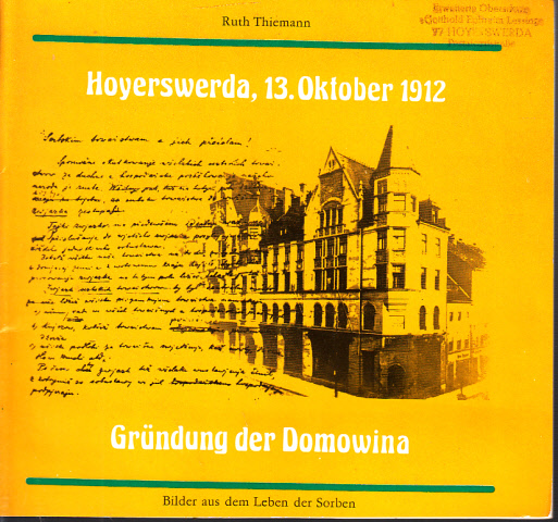 Thiemann, Ruth;  Hoyerswerda, 13. Oktober 1912 - Gründung der Domowina - Bilder aus dem Leben der Sorben 