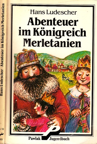 Ludescher, Hans;  Abenteuer im Königreich Merletanien 