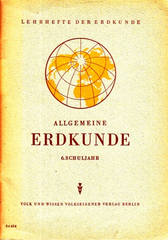 Haefke, Fritz;  Allgemeine Erdkunde Lehrhefte der Erdkunde für das 6. Schuljahr 