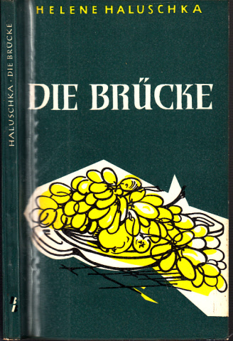 Haluschka, Helene;  Die Brücke - Erzählungen Benno-Bücher, Reihe religiöser Erzählungen, Band 11 