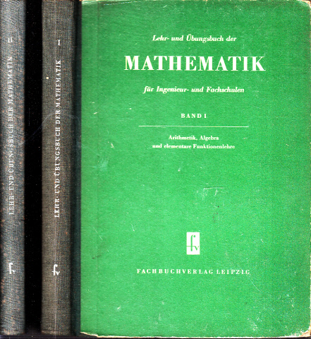 Autorengruppe;  Lehr- und Übungsbuch der Mathematik für Ingenieur- und Fachschulen Band 1 und Band 2 2 Bücher 
