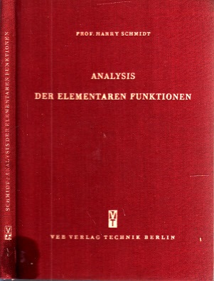 Schmidt, Harry und Maria Hasse;  Analysis der elementaren Funktionen 