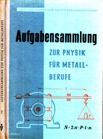 Ohmann, Ursula, Franz Lichtenecker und  Irmer, Wolfgang;  Aufgabensammlung zur Physik Teil 1 