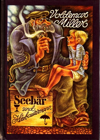 Miller, Voldemar;  Seebär und Klabautermann Aus dem Estnischen von Hannelore Vihmam - Illustriert von Henno Käo 