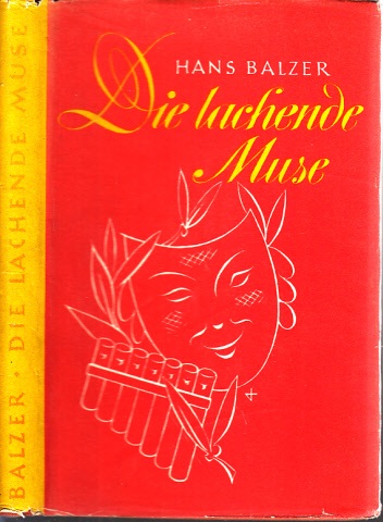 Balzer, Hans;  Die lachende Muse - Ein Vortrags- und Lesebuch heiterer Dichtung Illustration: Fritz Fischer 