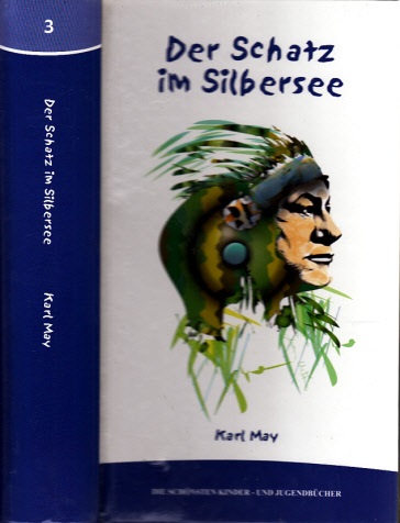 Mayr, Karl;  Der Schatz im Silbersee Die schönsten Kinder- und Jugendbücher Band 3 