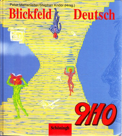 Mettenleiter, Peter und Stephan Knöbl;  Blickfeld Deutsch - Jahrgangsstufen 9 und 10 