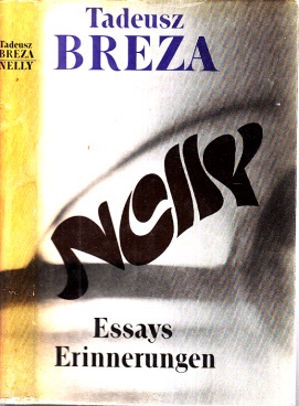 Breza, Tadeusz;  Nelly - Essays, Erinnerungen 