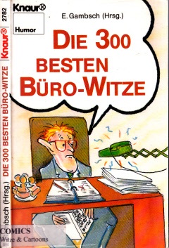 Gambsch, E.;  Die 300 besten Büro-Witze Mit Karikaturen von Dietmar Grosse 