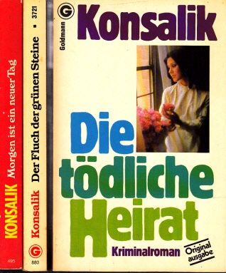 Konsalik, Heinz G.;  Die Tödliche Heirat - Der Fluch der grünen Steine - Morgen ist ein neuer Tag 3 Bücher 