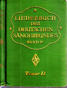 Deutscher Sängerbund (Herausgeber);  Liederbuch des Deutschen Sängerbundes - Band IV, Tenor II 