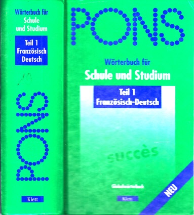 Autorengruppe;  Pons - Wörterbuch für Schule und Studium Teil 1: Französisch-Deutsch 