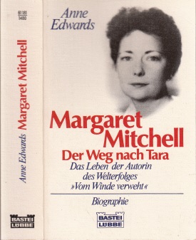 Edwards, Anne;  Margaret Mitchell - Der Weg nach Tara Aus dem amerikanischen Englisch übersetzt von Armin Gontermann 