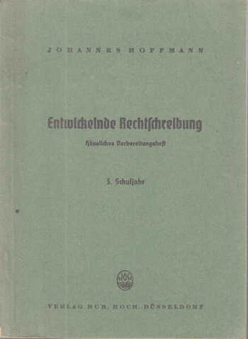 Hoffmann, Johannes;  Entwickelnde Rechtschreibung - Häusliches Vorbereitungsheft 5. Schuljahr 