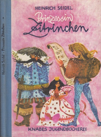 Seidel, Heinrich;  Prinzessin Zitrinchen und andere Märchen 