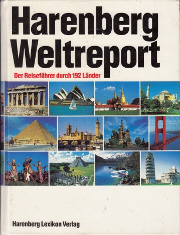 Harenberg, Bodo;  Harenberg Weltreport - Der Reiseführer durch 192 Länder 