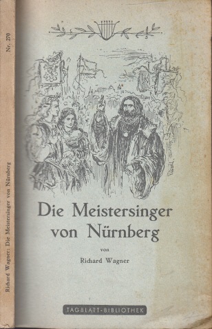 Wagner, Richard;  Die Meistersinger von Nürnberg 