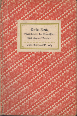 Zweig, Stefan;  Sternstunden der Menschheit - Fünf historische Miniaturen 
