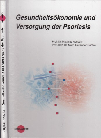 Augustin, Matthias und Alexander Radtke;  Gesundheitsökonomie und Versorgung der Psoriasis 