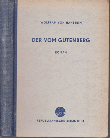von Hanstein, Wolfram;  Der vom Gutenberg - Historischer Roman 