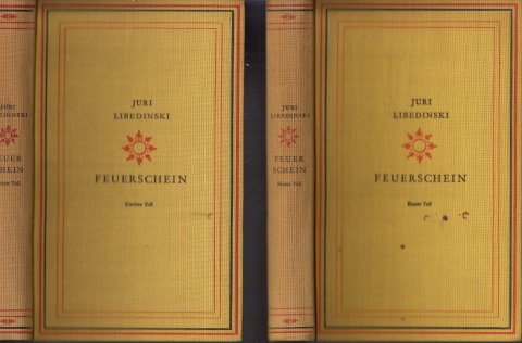 Libedinski, J;  Feuerschein erster und zweiter Band 2 Bücher 