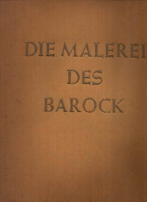 Wiemann, Hermann;  Die Malerei des Barock 