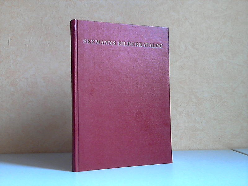 Autorengruppe;  Farbige Gemäldereproduktionen - Seemann-Katalog mit 572 Bild wiedergaben 