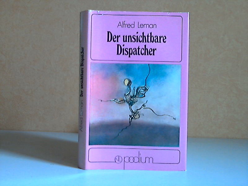 Leman, Alfred;  Der unsichtbare Dispatcher - Wissenschaftlich- phantastische Erzählungen Illustrationen von Peter Nagengast 