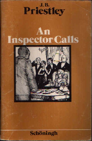 Priestley, J.B. and Kurt Schrey:  An Inspector Calls A play in three Acts - Schöninghs englische Textausgaben 