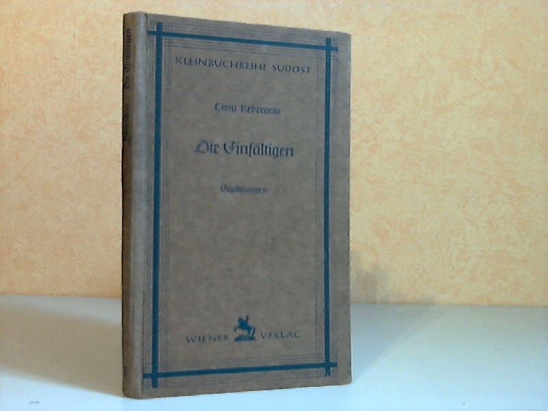 Rebreanu, Liviu;  Die Einfältigen - Erzählungen Kleinbuchreihe Südost Nr. 49 