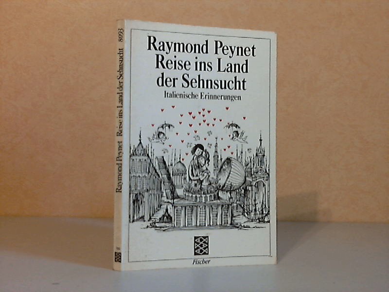 Peynet, Raymond;  Reise ins Land der Sehnsucht - Italienische Erinnerungen 