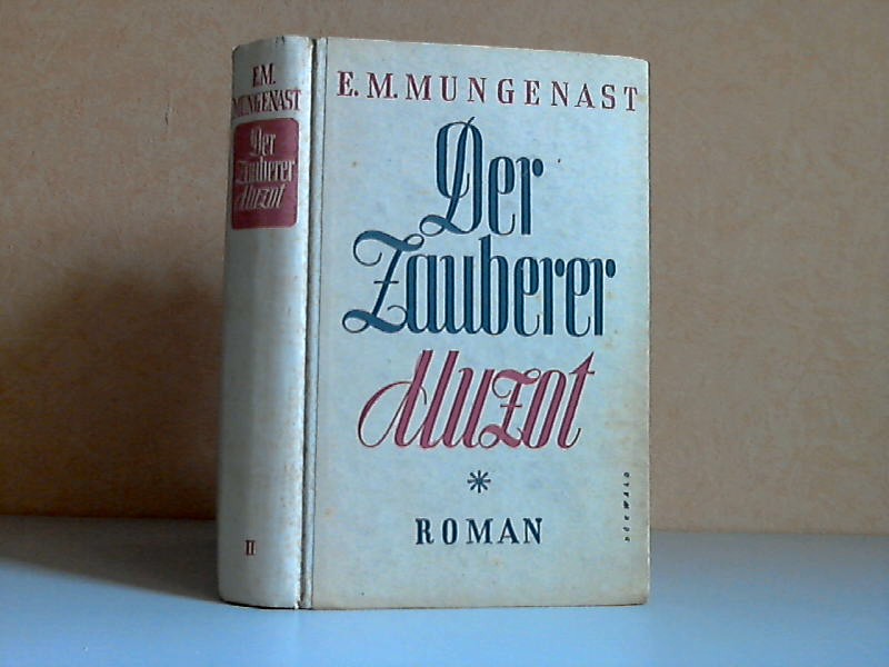 Mungenast, E. M.;  Der Zauberer Muzot erster und zweiter Band 2 Bücher 