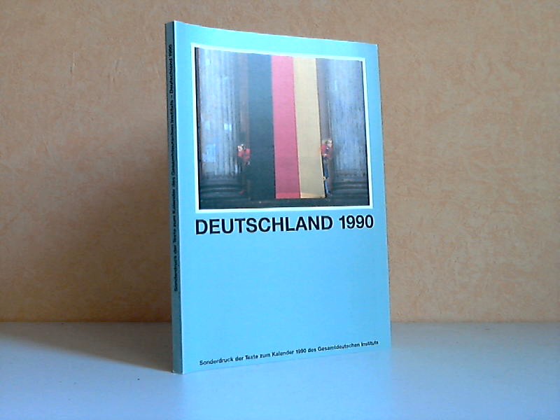 Schacht, Ulrich;  Deutschland 1990 - Sonderdruck der Texte zum Kalender 1990 des Gesamtdeutschen Instituts 