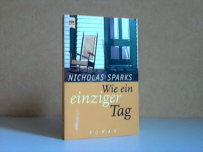Sparks, Nicholas;  Wie ein einziger Tag 