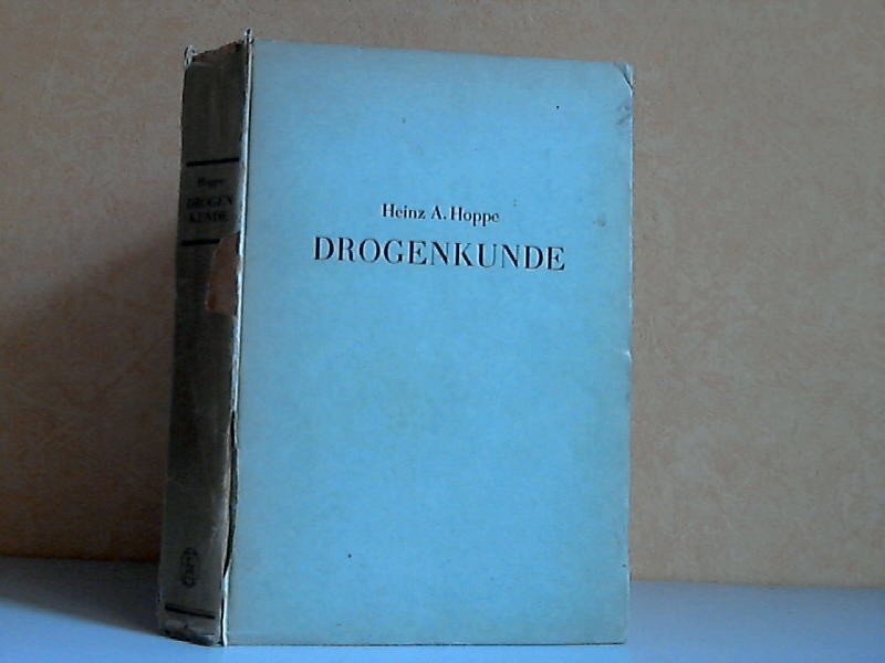 Hoppe, Heinz A. und W. Peyer;  Drogenkunde 