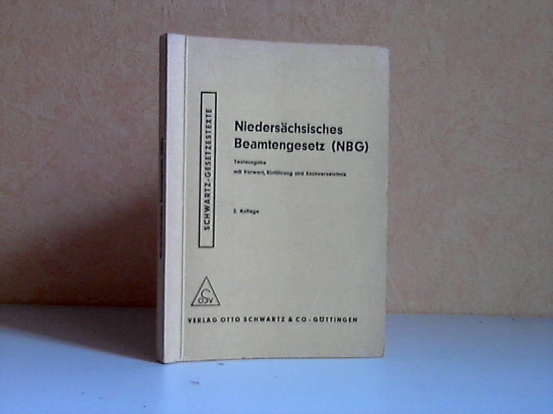 Bünger, Ludwig;  Niedersächsisches Beamtengesetz (NBG) der Fassung vom 1. März 1963 