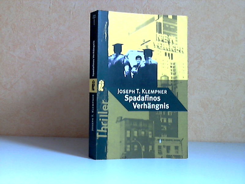 Klempner, Joseph T.;  Spadafinos Verhängnis 