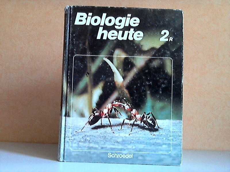 Strauß, Erich, Joachim Dobers und Axel Knippenberg;  Biologie heute 2 R - Ein Lehr- und Arbeitsbuch für das 7.-10. Schuljahr 