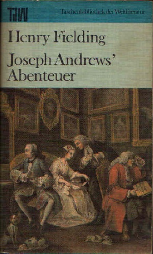 Fielding, Henry:  Joseph Andrews Abenteuer Taschenbuch der Weltliteratur 