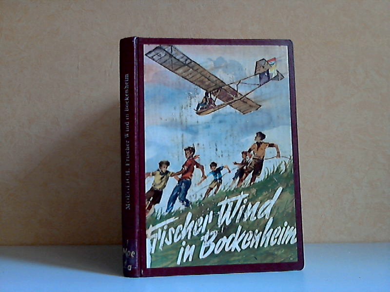 Moeglich, Fritz;  Frischer Wind in Bockenheim - Eine lustige Segelfluggeschichte 