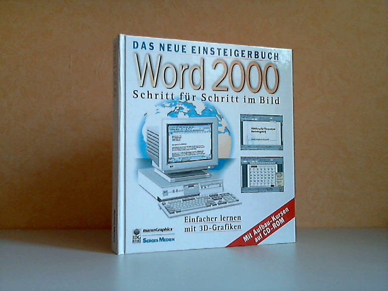 Autorengruppe;  Das neue Einsteigerbuch Word 2000 - Schritt für Schritt im Bild - mit CD-ROM! 