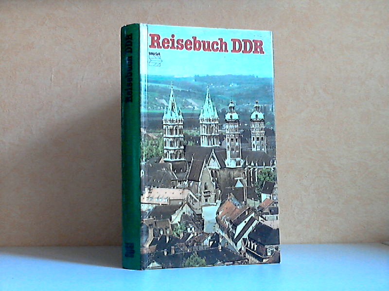 Benad, Martin und Bruno Benthin;  Reisebuch DDR Mit 213 Farbbildern, 17 Stadtplänen, 23 Lageplänen und 8 DDR-Übersichten. 