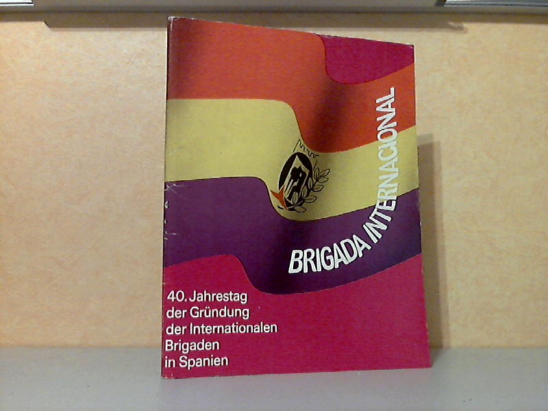 Teubner, Hans;  40. Jahrestag der Gründung der Internationalen Brigaden in Spanien 