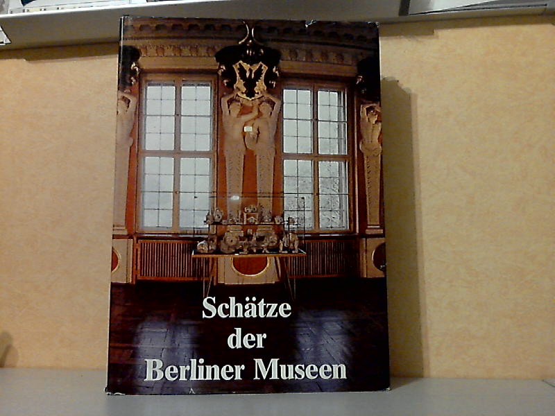 Erler, Therse;  Schätze der Berliner Museen - Berlin, Hauptstadt der DDR 